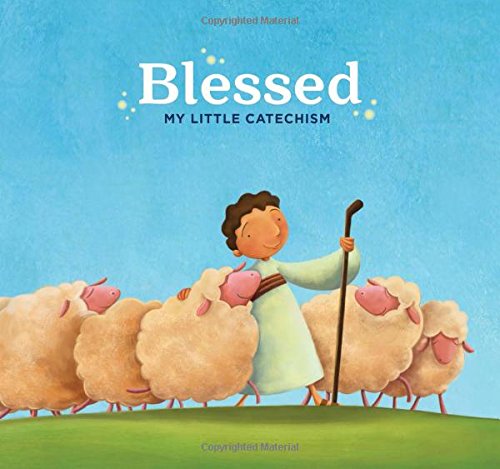Blessed: My Little Catechism