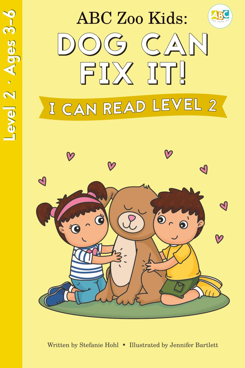 ABC Zoo Kids: Dog Can Fix It! I Can Read Level 2 (ABC See, Hear, Do)