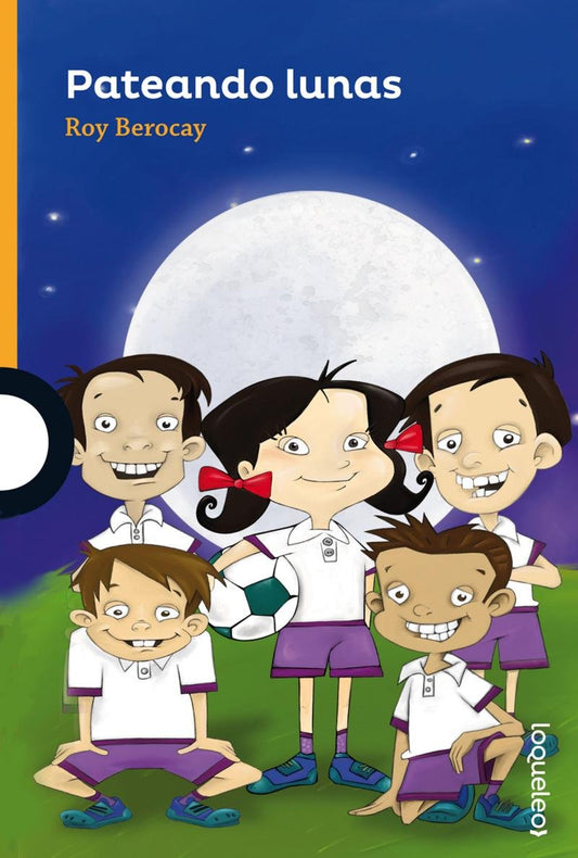 Pateando lunas (Serie Naranja) (Spanish Edition)