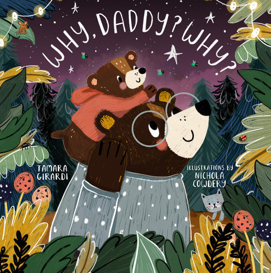 Why, Daddy? Why? (Curious Cubs)