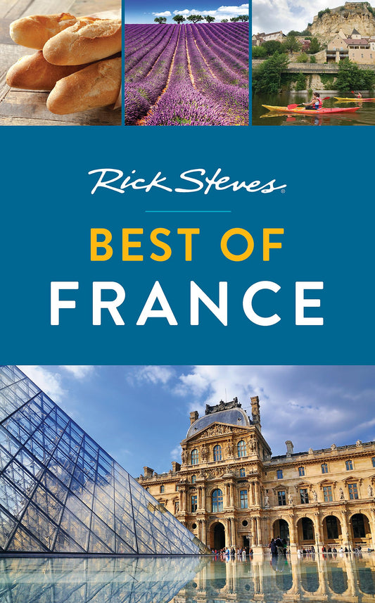 Rick Steves Best of France (Rick Steves Travel Guide)