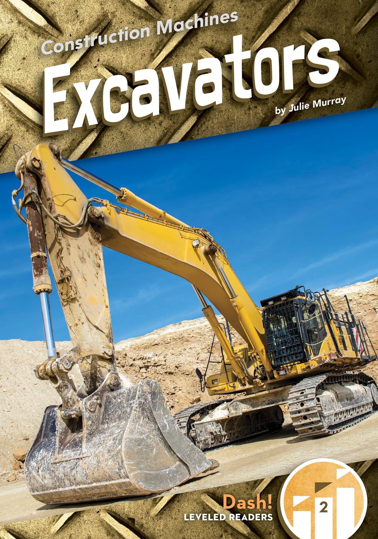 Excavators (Construction Machines: Dash! Level Two)