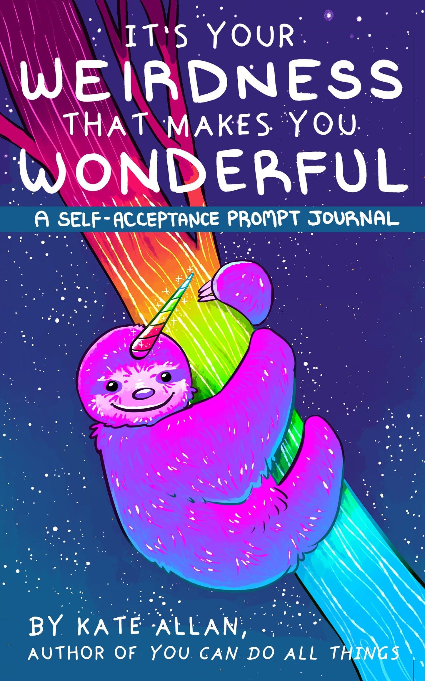 It’s Your Weirdness that Makes You Wonderful: A Self-Acceptance Prompt Journal (Art Therapy, Anxiety Journal for Strong Women) (TheLatestKate)