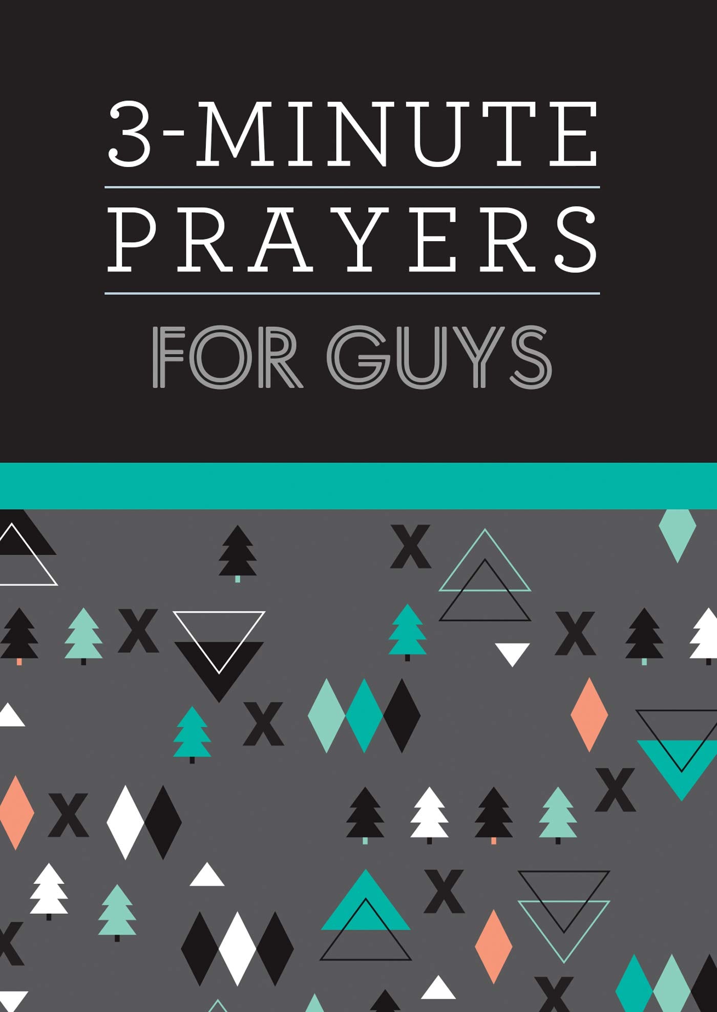 3-Minute Prayers for Guys (3-Minute Devotions)