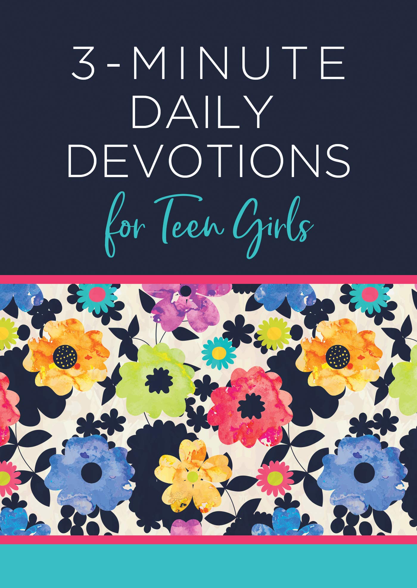 3-Minute Daily Devotions for Teen Girls (3-Minute Devotions)