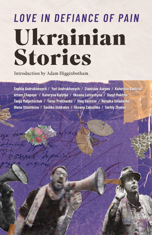 Love in Defiance of Pain: Ukrainian Stories