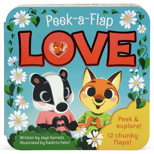 Peek-a-Flap Love (Children's Lift-a-Flap Board Book Gift for Little Valentines, Mother's & Father's Day, Birthdays, and More; Ages 1-5)