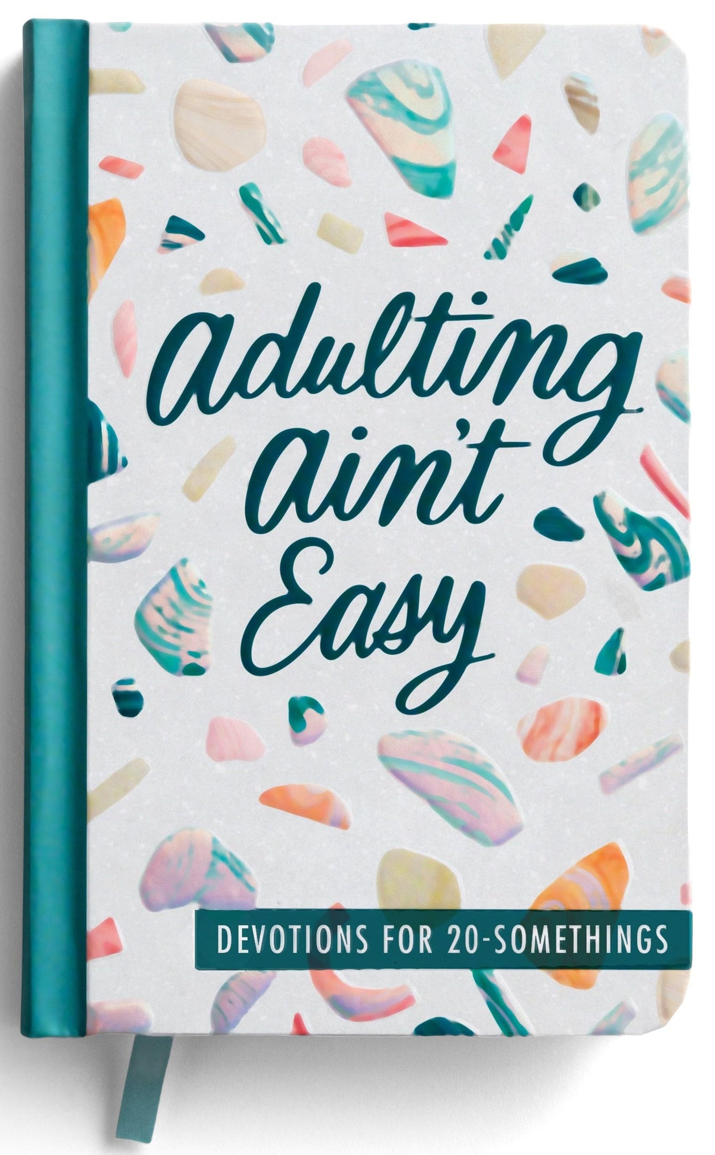 Adulting Aint Easy: Devotions for 20-Somethings