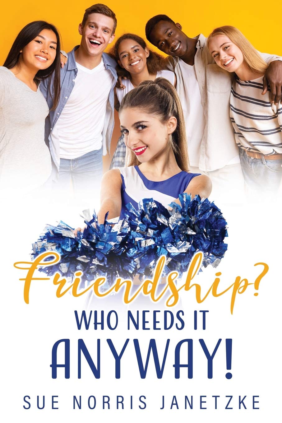 Friendship? Who Needs it Anyway!