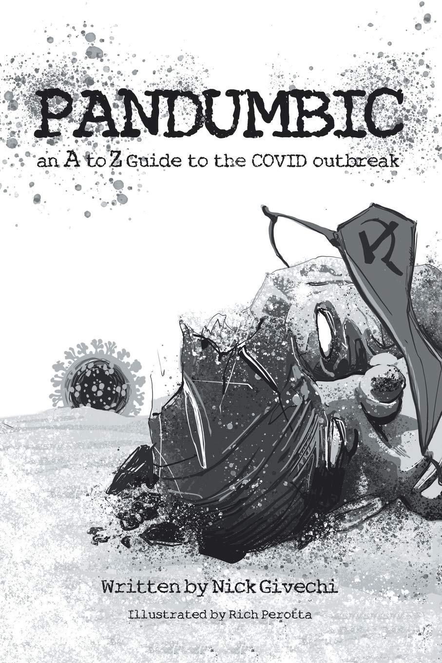 PANDUMBIC: An A-Z Guide to the Covid-19 Outbreak