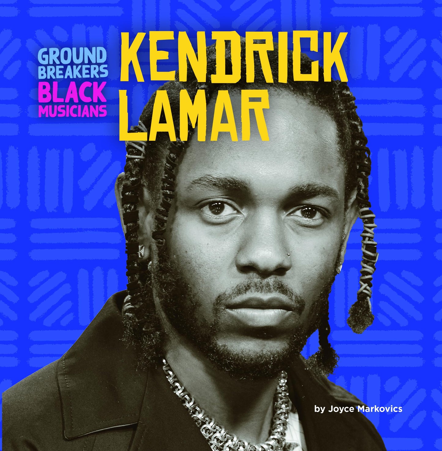Kendrick Lamar (Groundbreakers: Black Musicians)