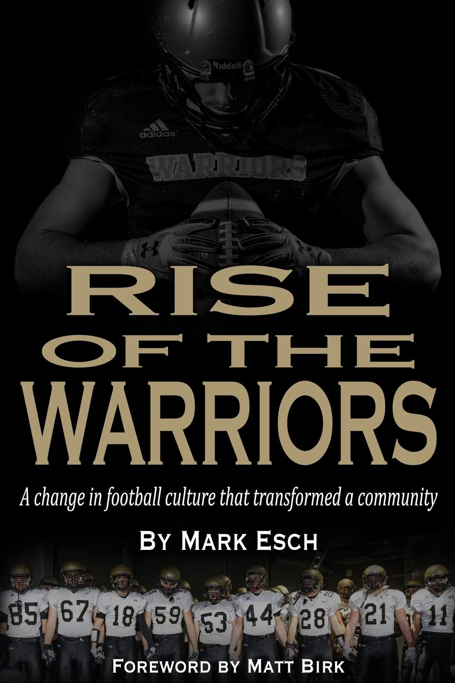 Rise of the Warriors: A change in football culture that transformed a community