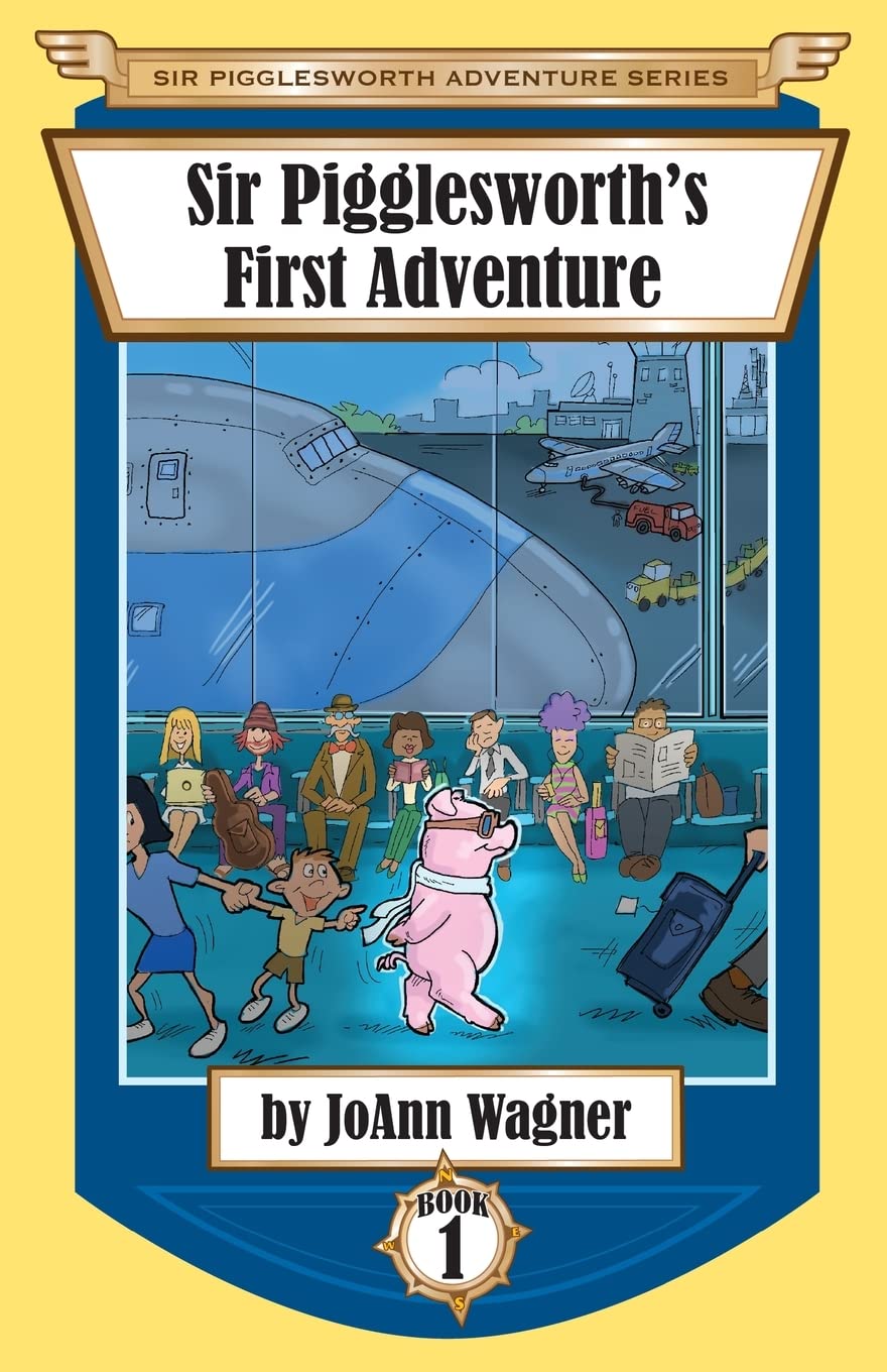 Sir Pigglesworth's First Adventure (Sir Pigglesworth Adventure Series)