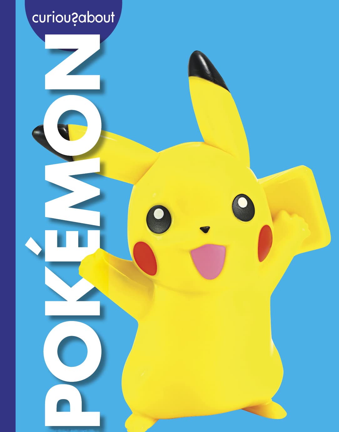 Curious about Pokémon (Curious About Favorite Brands)