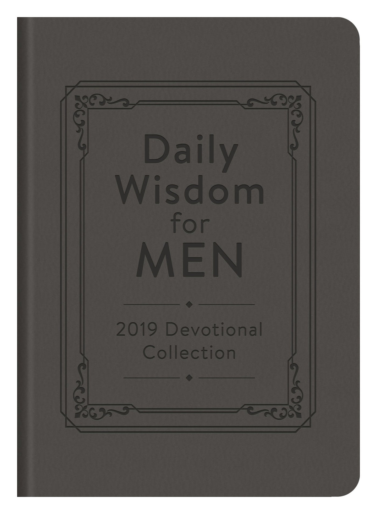 Daily Wisdom for Men 2019 Devotional Collection