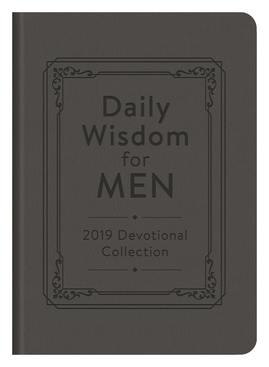 Daily Wisdom for Men 2019 Devotional Collection