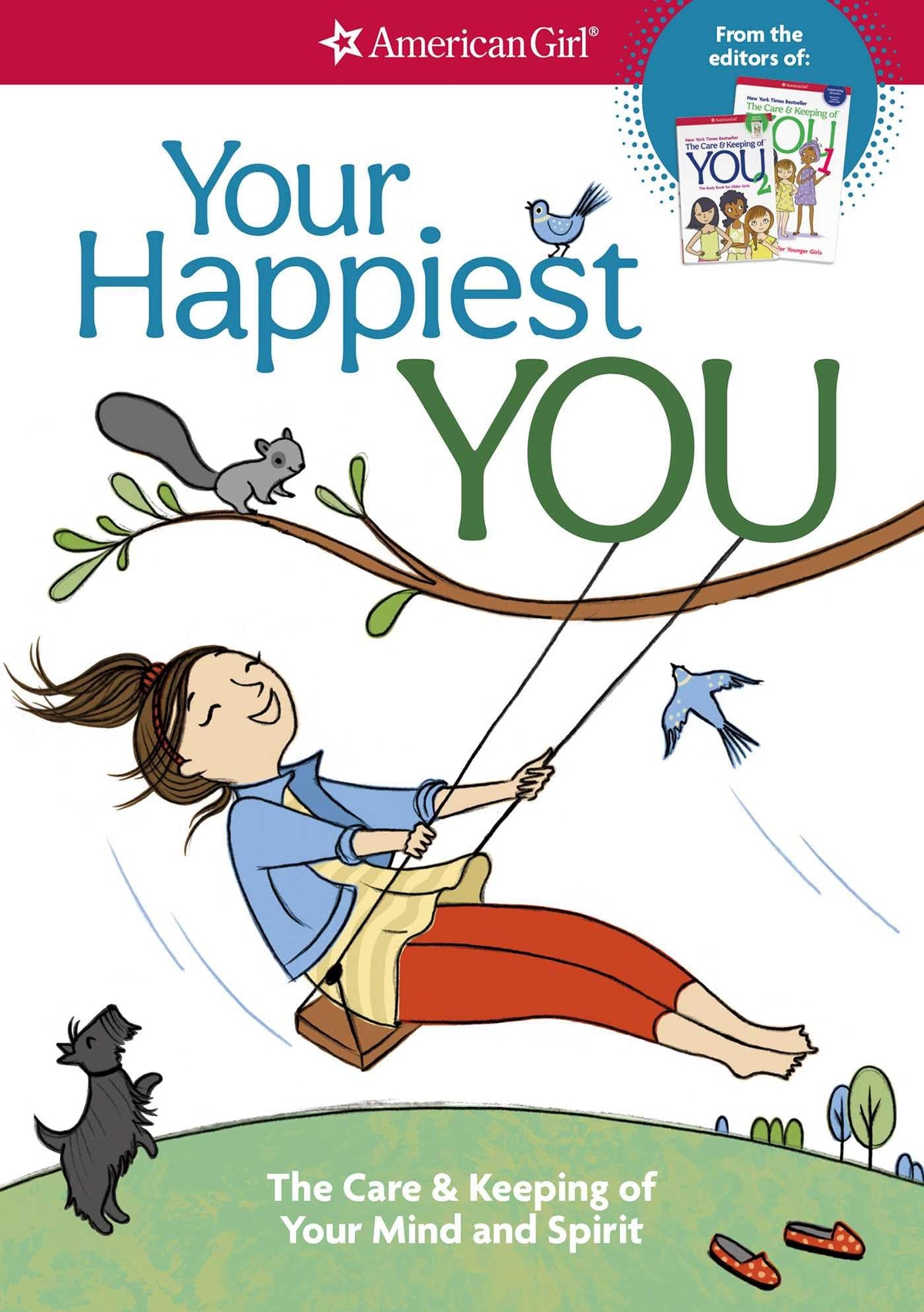 Your Happiest You: The Care & Keeping of Your Mind and Spirit (American Girl® Wellbeing)
