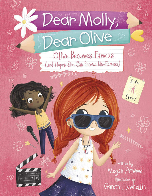 Olive Becomes Famous: (and Hopes She Can Become Un-Famous) (Dear Molly, Dear Olive) (Dear Molly, Dear Olive, 6)