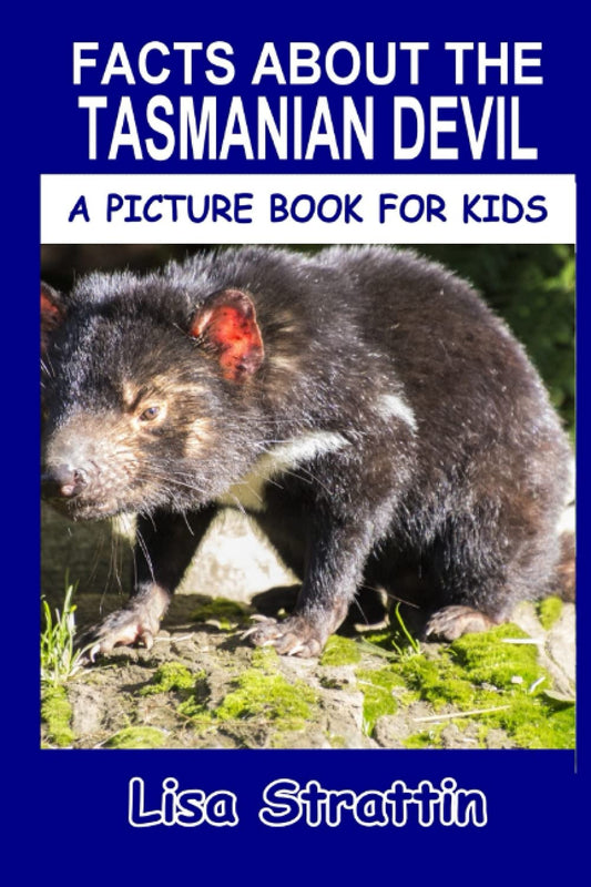 Facts About the Tasmanian Devil (A Picture Book For Kids)