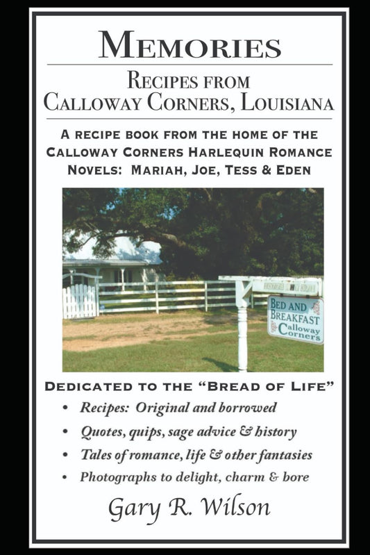 MEMORIES: RECIPES FROM CALLOWAY CORNERS, LOUISIANA