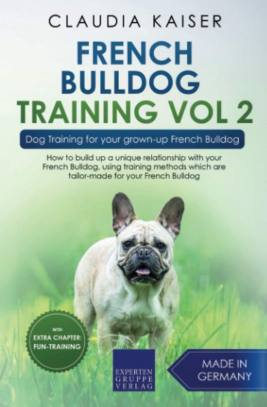 French Bulldog Training Vol. 2: Dog Training for your grown-up French Bulldog