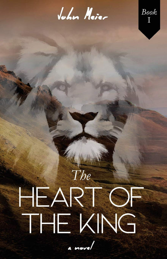 The Heart of the King: Book 1