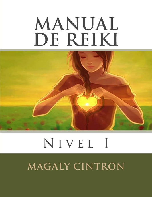 Manual De Reiki: Nivel I (Spanish Edition)