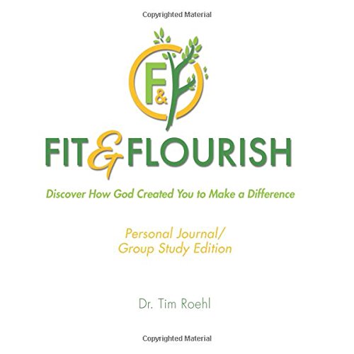 Fit and Flourish Journal/Group Edition: Discovering How God Created You to Make a Difference