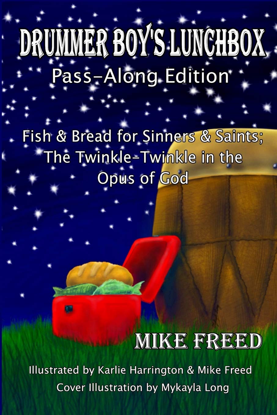 Drummer Boy's Lunchbox: Fish & Bread for Sinners & Saints; The Twinkle Twinkle in the Opus of God
