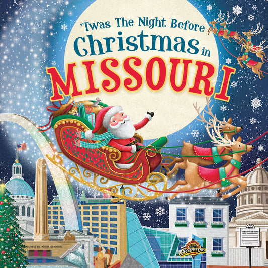 'Twas the Night Before Christmas in Missouri: A Keepsake Christmas Adventure Across the Show-Me State