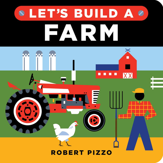 Let's Build a Farm: A Step-by-Step Construction Book for Kids (Little Builders)