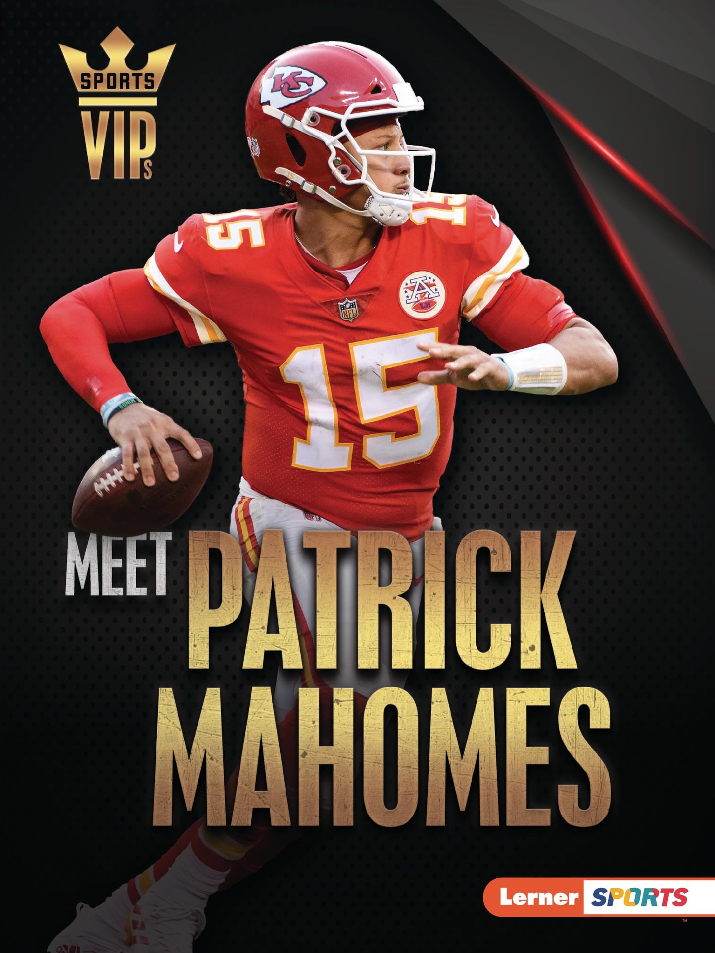 Meet Patrick Mahomes: Kansas City Chiefs Superstar (Sports VIPs (Lerner ™ Sports))
