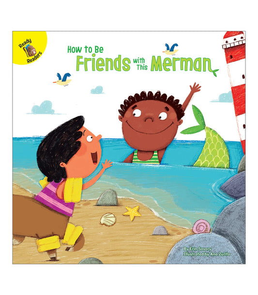 How to Be Friends with This MermanChildren's Book About Making and Supporting New Friends, PreK-Grade 2 Leveled Readers (24 pgs)