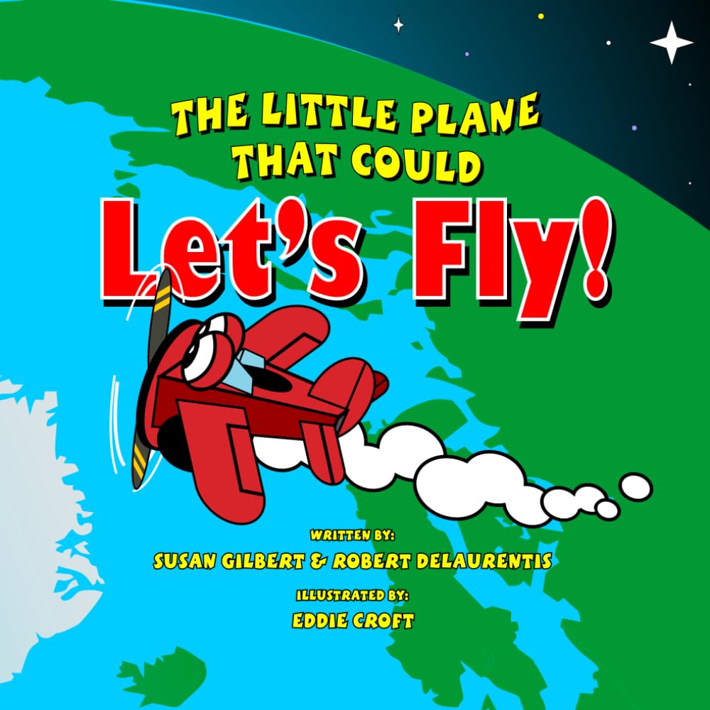 Let's Fly: The Little Plane That Could (The Little Plane That Could Trilogy)