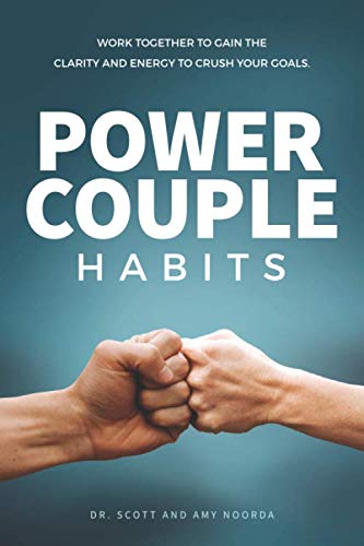Power Couple Habits: Work Together to Gain the Clarity and Energy to Crush Your Goals