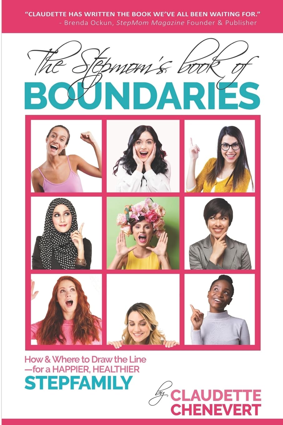 The Stepmom's Book of Boundaries: How and Where to Draw the Line - for a Happier, Healthier Stepfamily