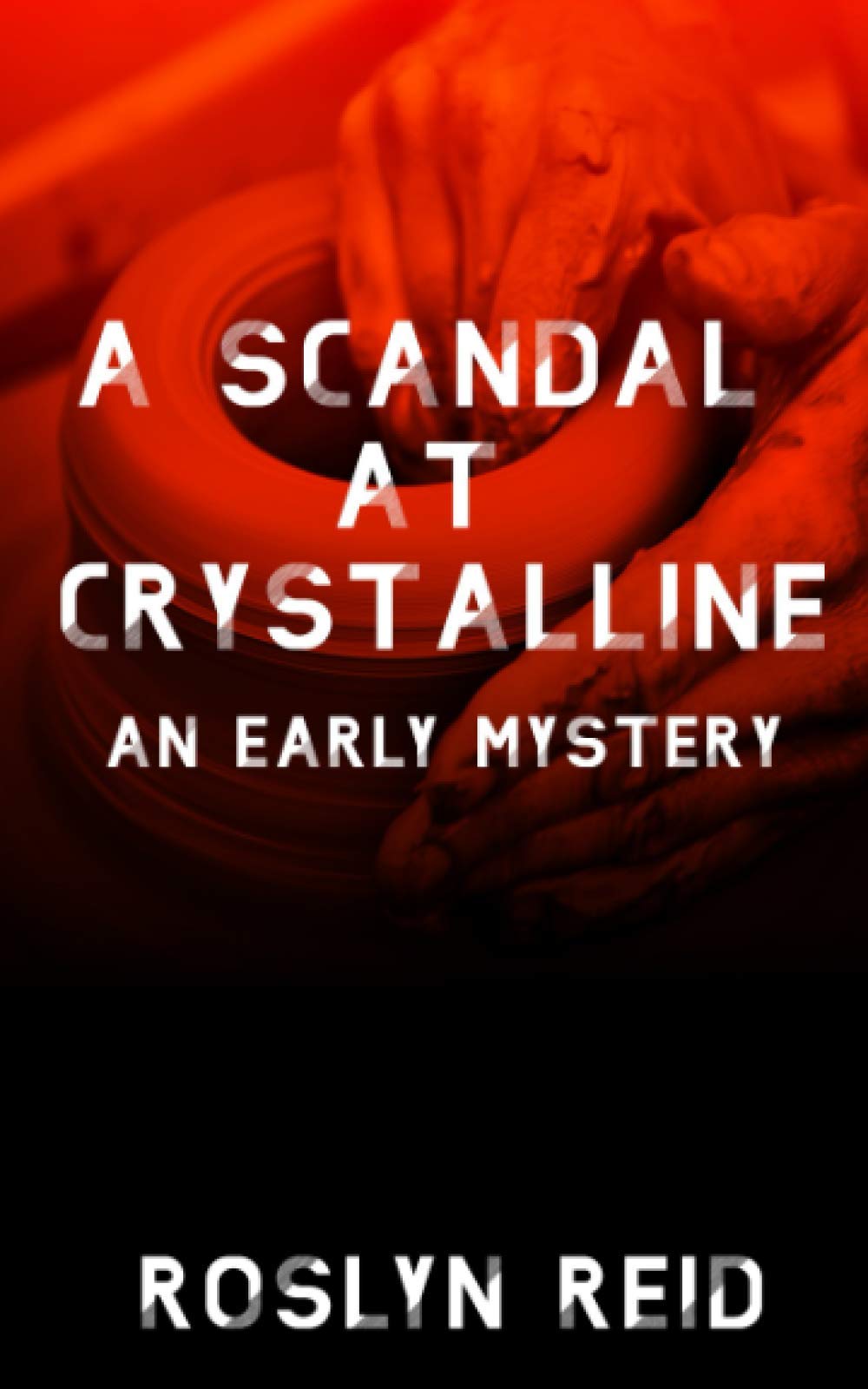 A Scandal at Crystalline: An Early Mystery (The Early Mysteries)