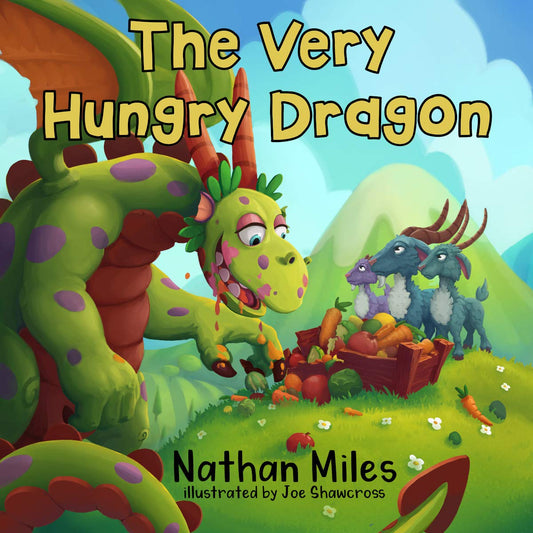 The Very Hungry Dragon: (written by a six-year-old!)