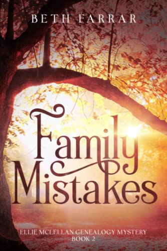 Family Mistakes: Ellie McLellan Genealogy Mystery - Book 2