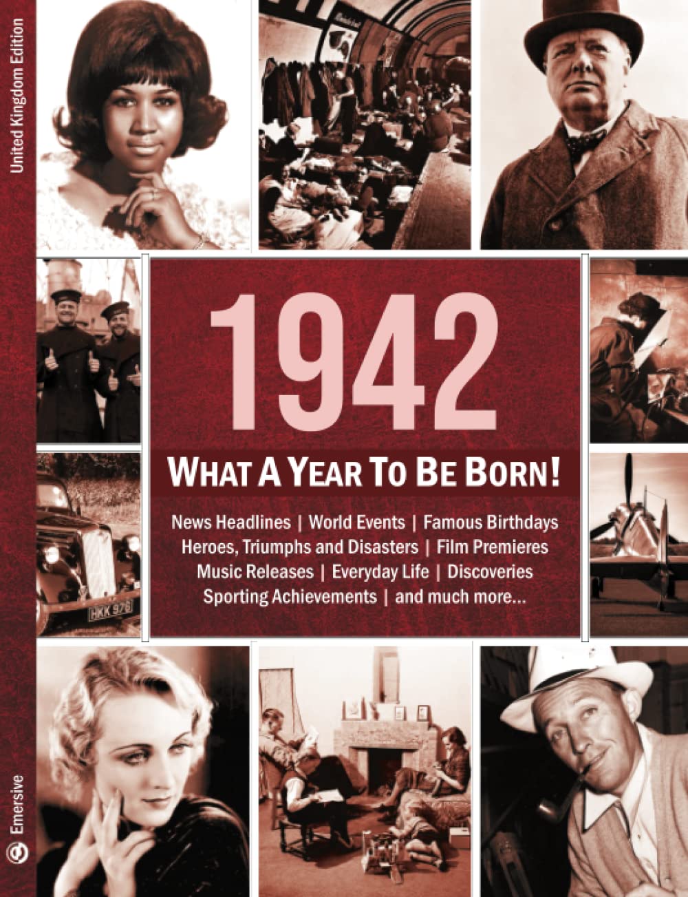 1942: What A Year To Be Born!: The Perfect Present for an 80th Birthday (What A Year To Be Born Series)