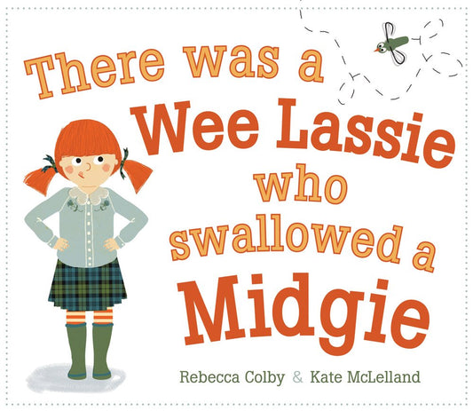 There Was a Wee Lassie Who Swallowed a Midgie (Picture Kelpies)