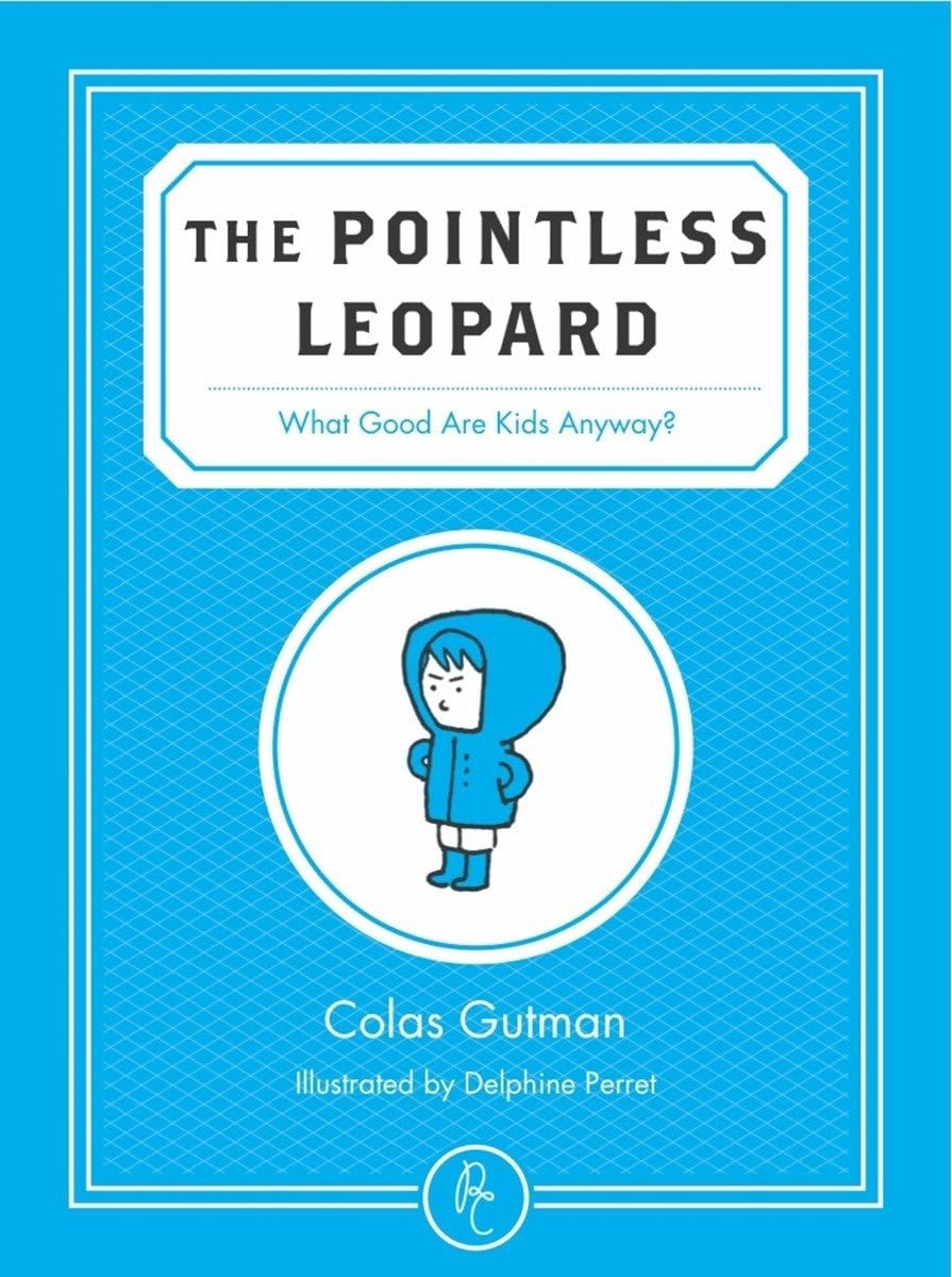 The Pointless Leopard: What Good Are Kids Anyway?