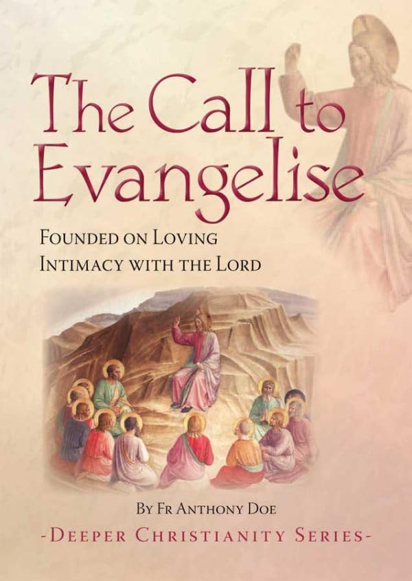 The Call to Evangelise: Founded on loving intimacy with the Lord