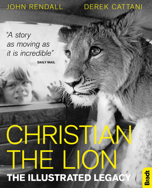 Christian the Lion: The Illustrated Legacy