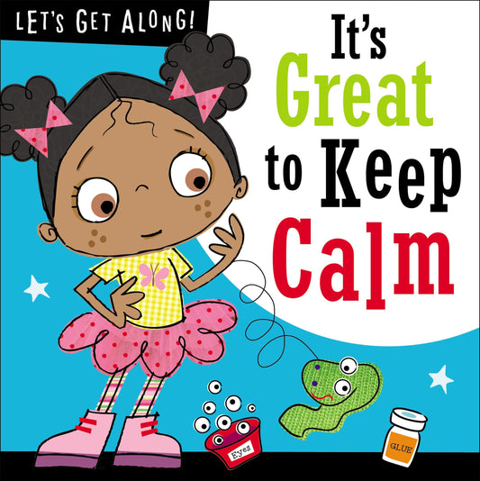 Let's Get Along: It's Great To Keep Calm