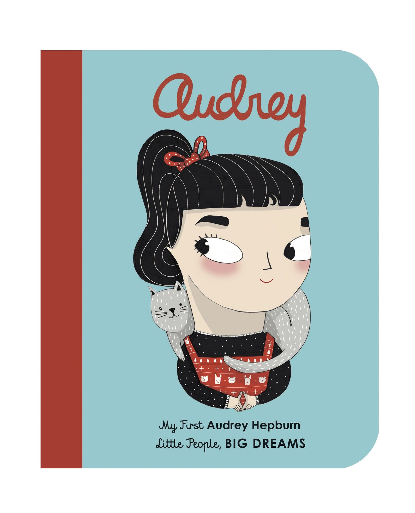 Audrey Hepburn: My First Audrey Hepburn (Volume 7) (Little People, BIG DREAMS, 7)