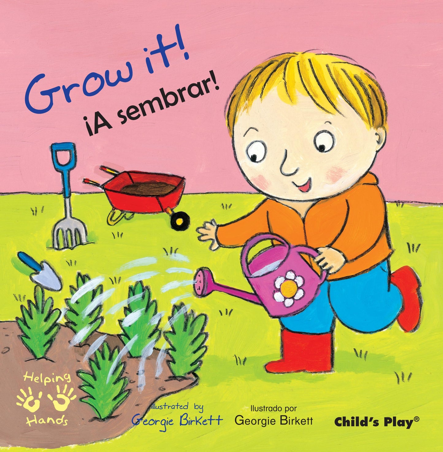 Grow It! / A sembrar! (Helping Hands) (Spanish and English Edition)