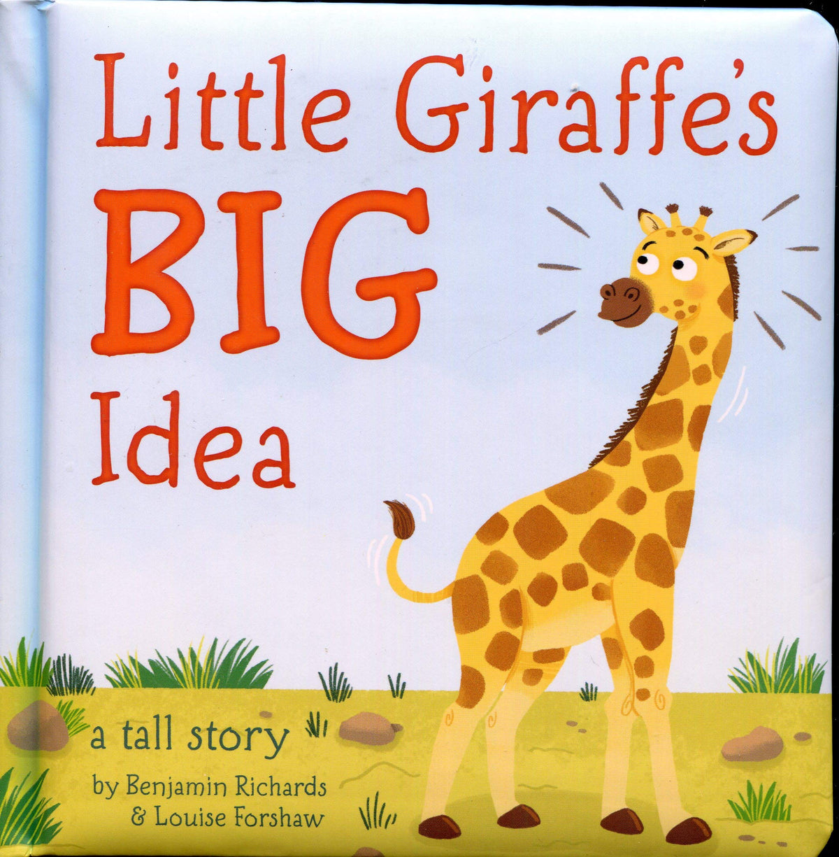 Little Giraffe's Big Idea: A Tall Story (Board Book)