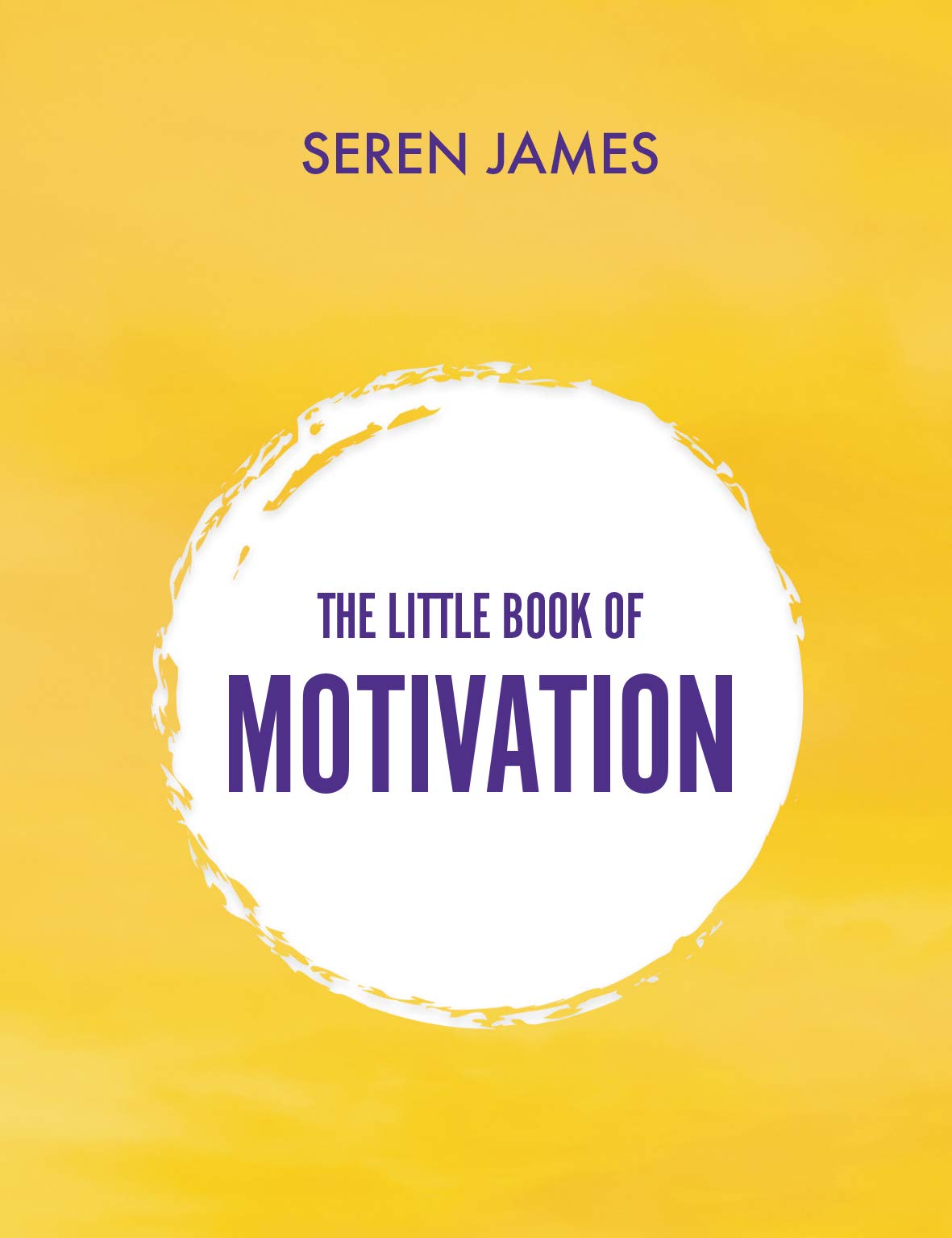 The Little Book of Motivation (The Little Book Series)