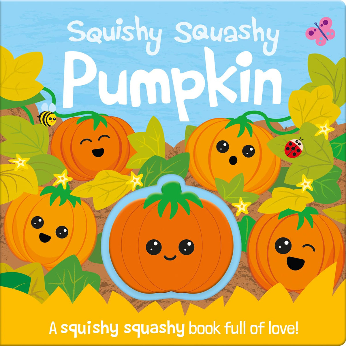 Squishy Squashy Pumpkin (Squishy Squashy Books)
